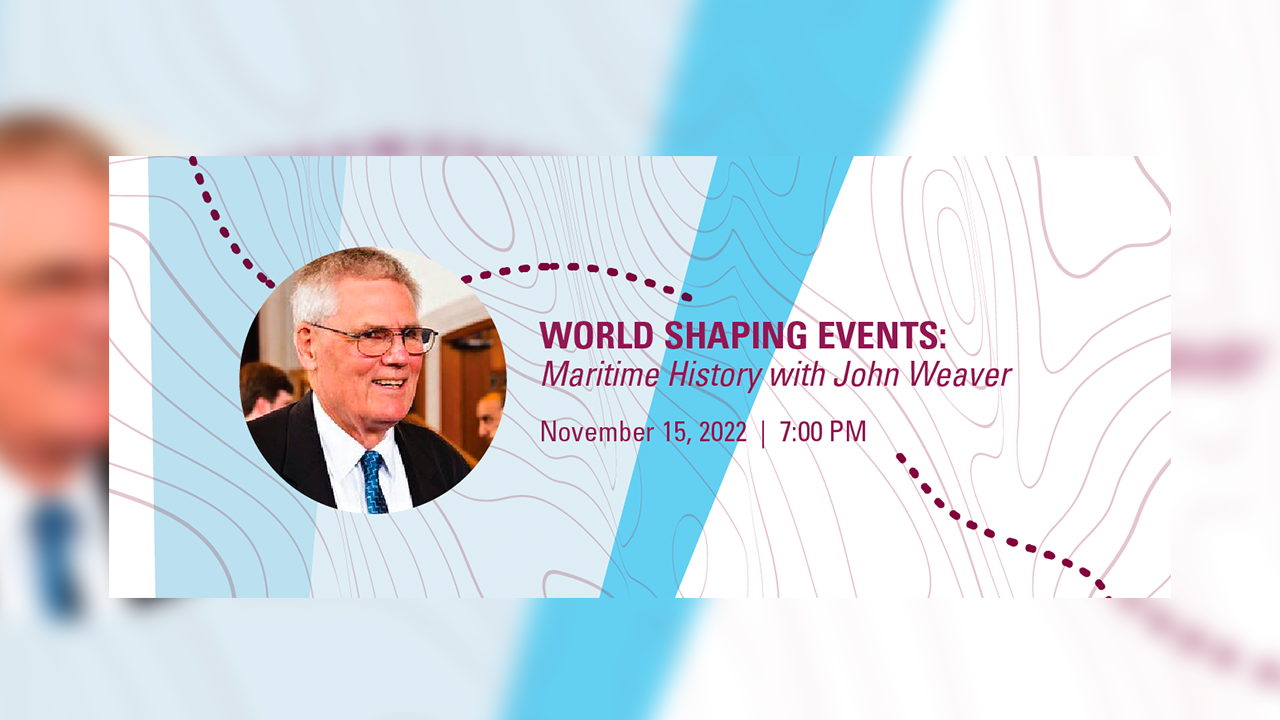 Image for Exploration: World Shaping Events: Maritime History with John Weaver webinar