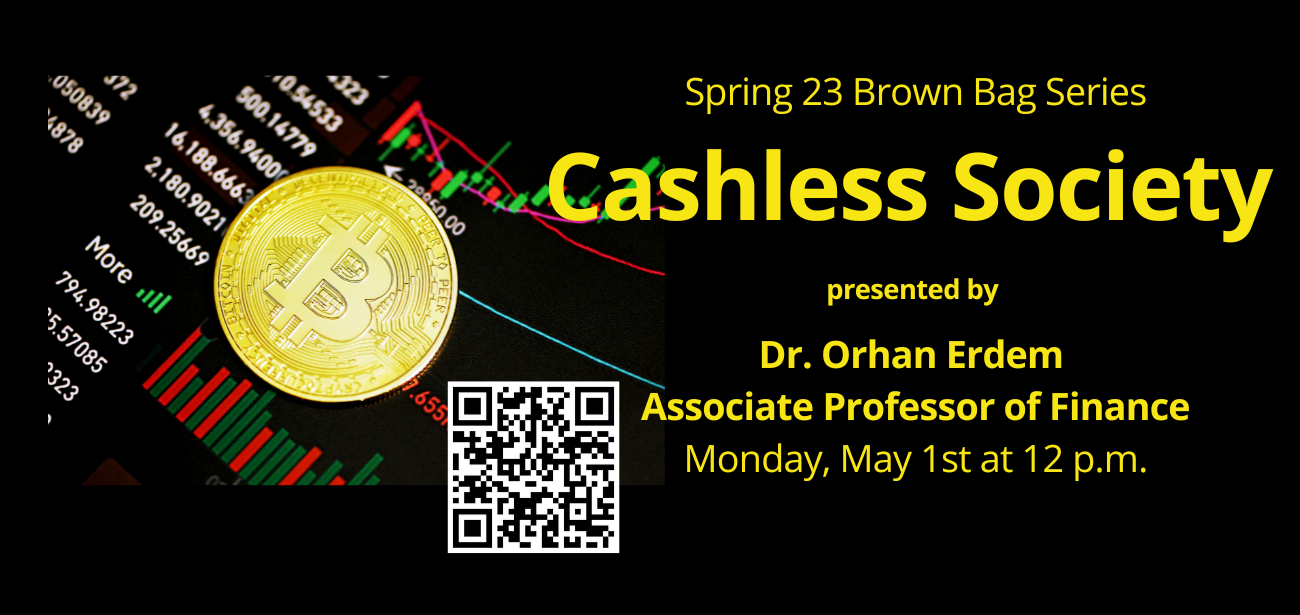 Image for Cashless Society with Dr. Orhan Erdem, Associate Professor of Finance webinar