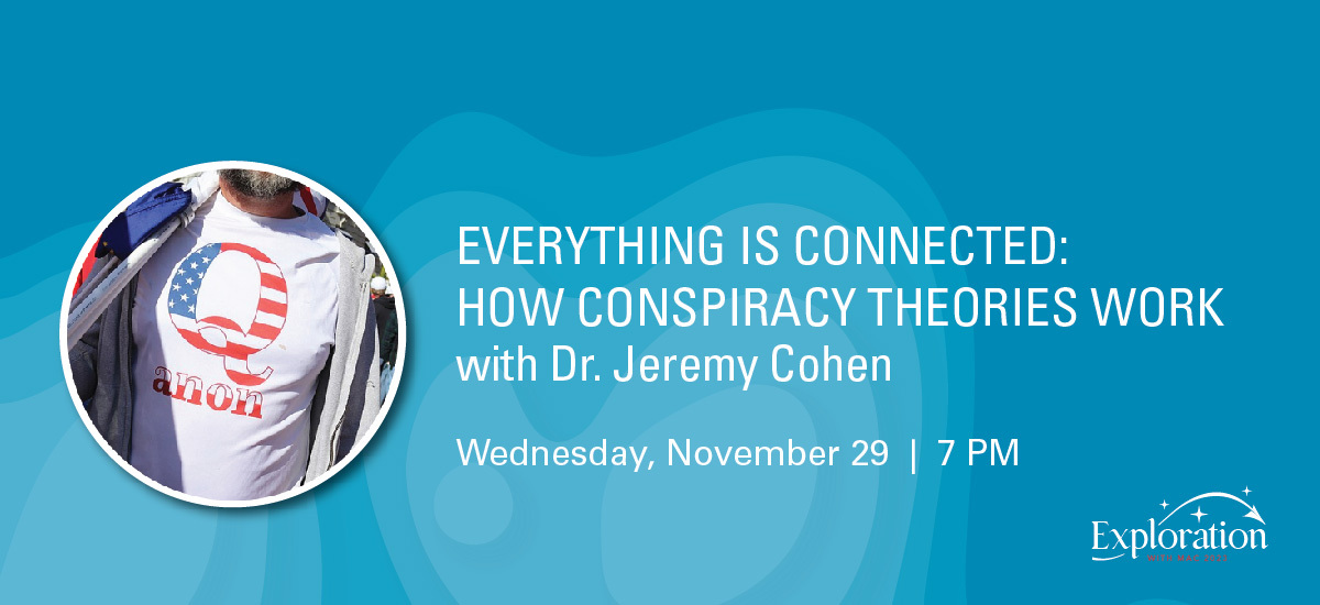 Image for [Exploration] Everything is Connected:  How Conspiracy Theories Work webinar