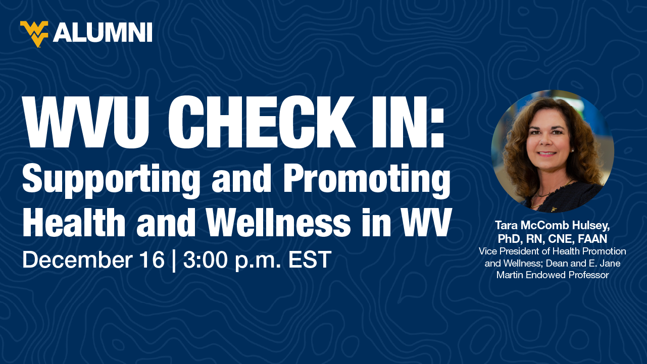 Image for Supporting and Promoting Health and Wellness in WV: A Conversation with WVU VP Dr. Tara Hulsey webinar